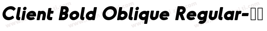 Client Bold Oblique Regular字体转换